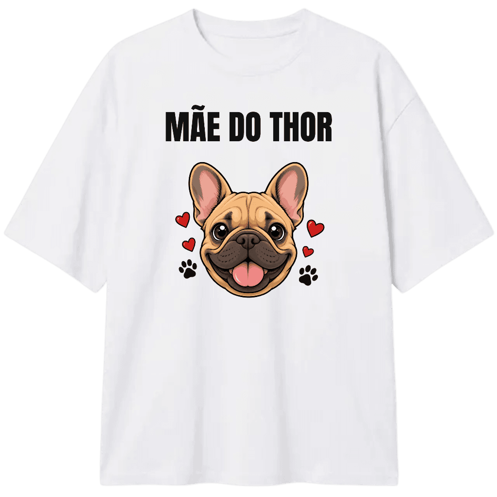 Camiseta branca escrito MÃE DO THOR em letras grandes, com o desenho do pet